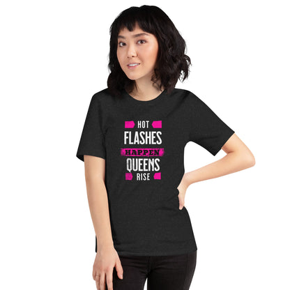 Meno-up Store T-SHIRT Hot flashes happen - Queens rise - T-shirt