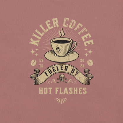 Meno-up Store T-SHIRT Killer coffe fueled by hot flashes - T-shirt