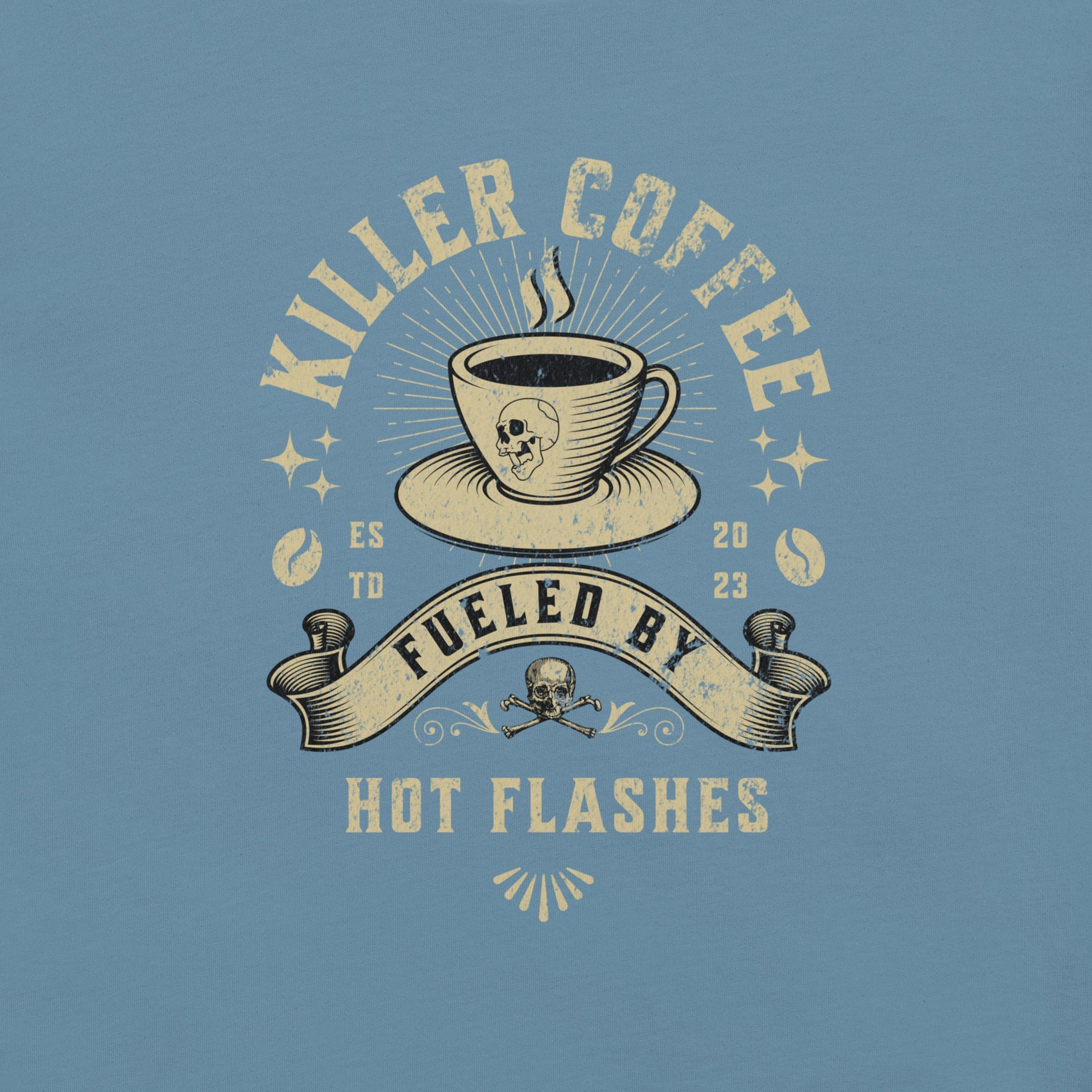 Meno-up Store T-SHIRT Killer coffe fueled by hot flashes - T-shirt