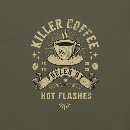 Meno-up Store T-SHIRT Killer coffe fueled by hot flashes - T-shirt