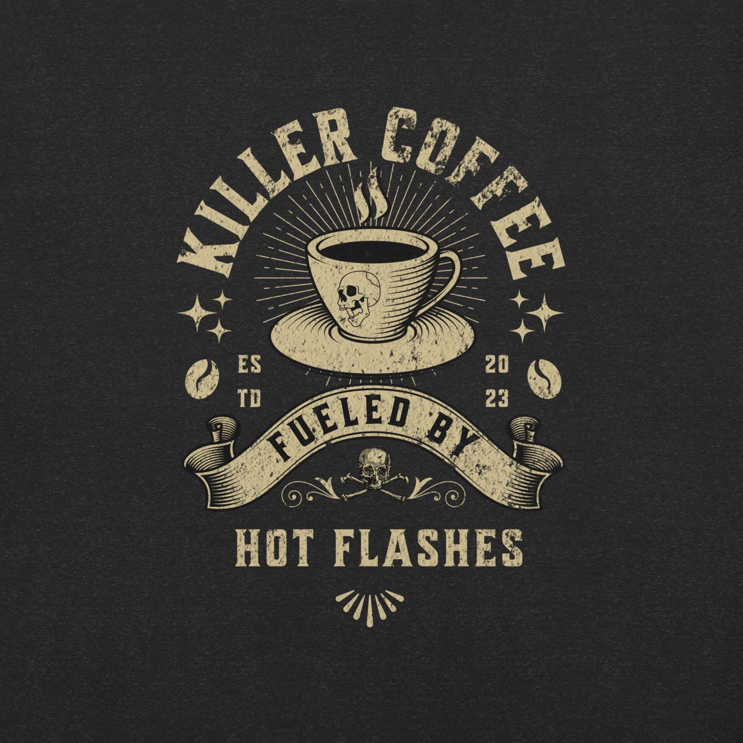 Meno-up Store T-SHIRT Killer coffe fueled by hot flashes - T-shirt