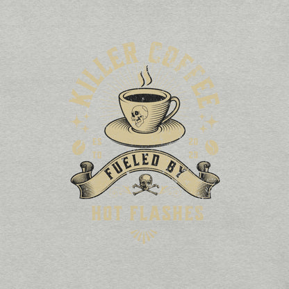 Meno-up Store T-SHIRT Killer coffe fueled by hot flashes - T-shirt