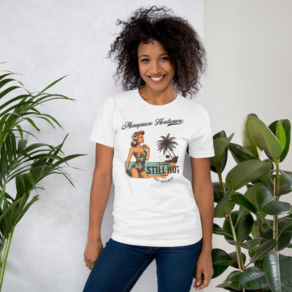 Meno-up Store T-SHIRT Menopause Heatwave - Still hot just different T-shirt