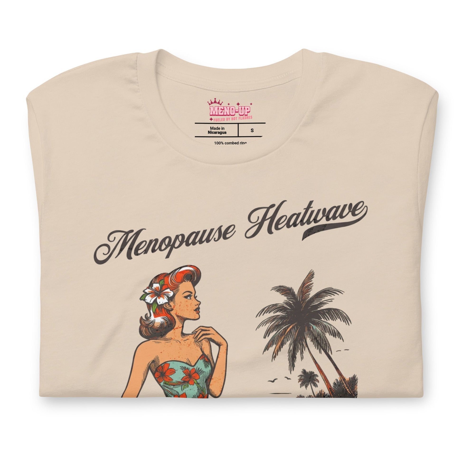 Meno-up Store T-SHIRT Menopause Heatwave - Still hot just different T-shirt
