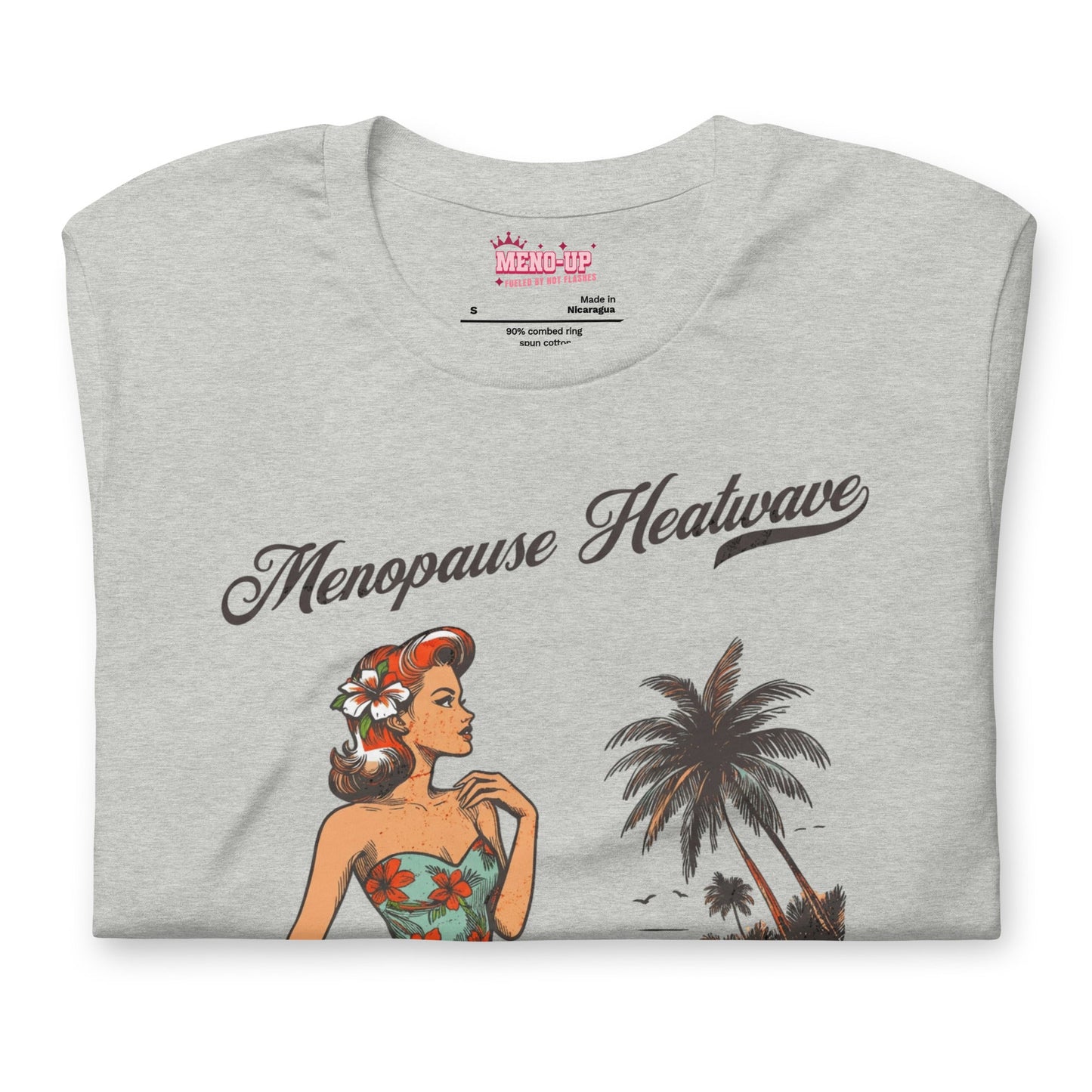 Meno-up Store T-SHIRT Menopause Heatwave - Still hot just different T-shirt