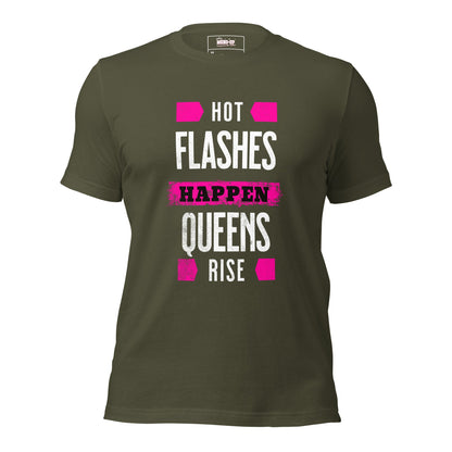 Meno-up Store T-SHIRT Military Green / XS Hot flashes happen - Queens rise - T-shirt