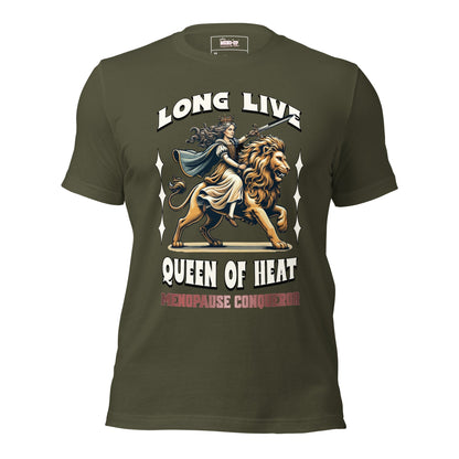 Meno-up Store T-SHIRT Military Green / XS Long Live Queen of Heat - T-shirt