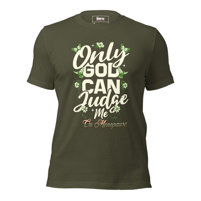 Meno-up Store T-SHIRT Military Green / XS Only God can judge me - T-shirt