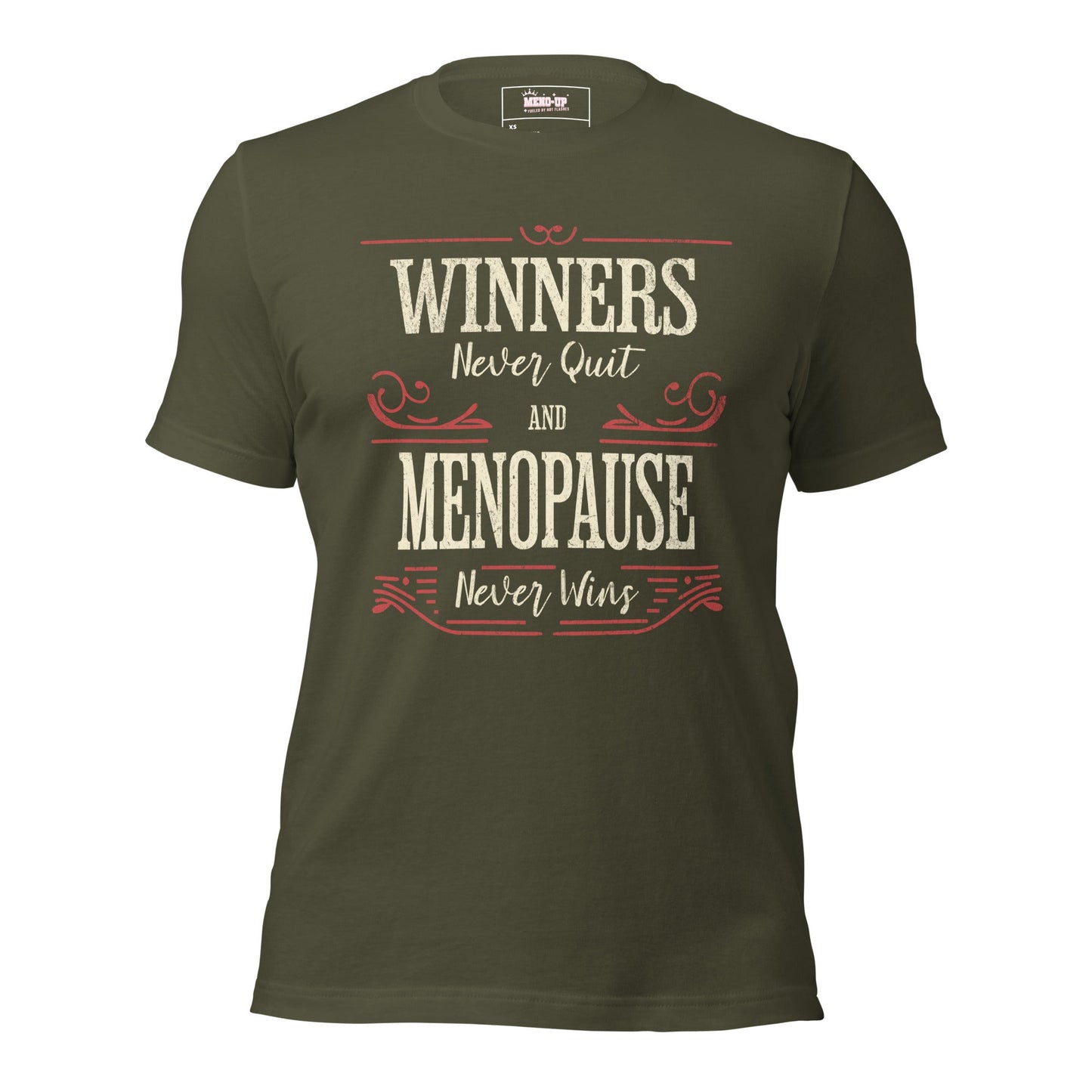 Meno-up Store T-SHIRT Military Green / XS Winners never quit and menopause never wins - T-shirt