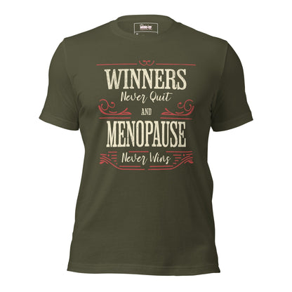 Meno-up Store T-SHIRT Military Green / XS Winners never quit and menopause never wins - T-shirt