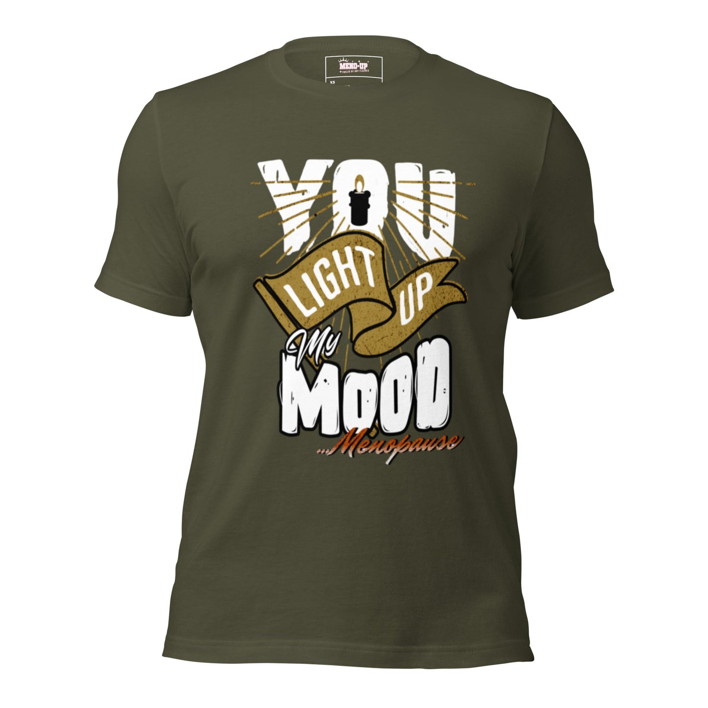 Meno-up Store T-SHIRT Military Green / XS You light up my mood - T-shirt