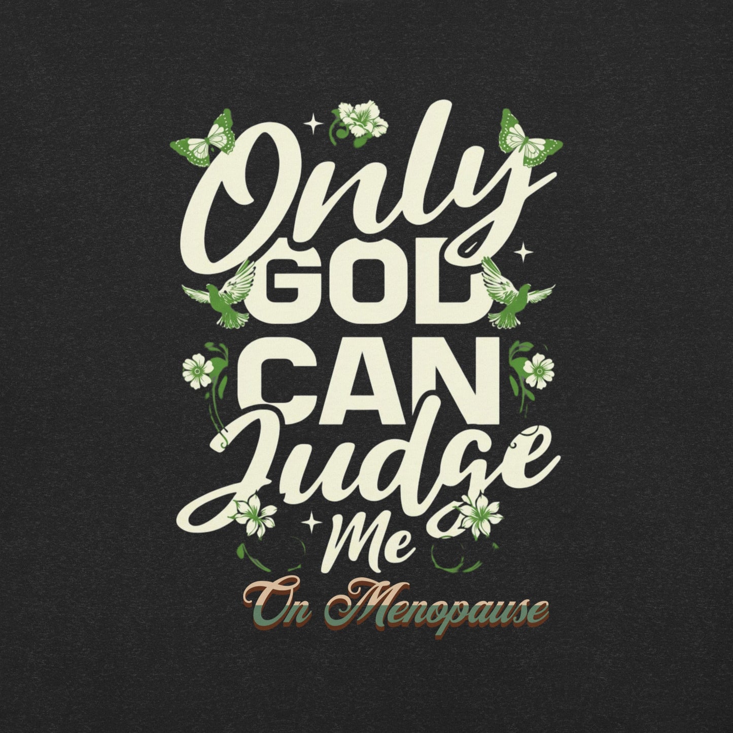 Meno-up Store T-SHIRT Only God can judge me - T-shirt
