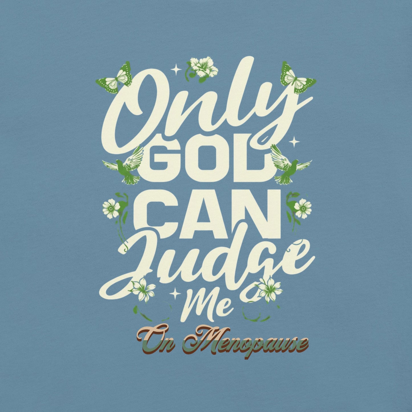 Meno-up Store T-SHIRT Only God can judge me - T-shirt