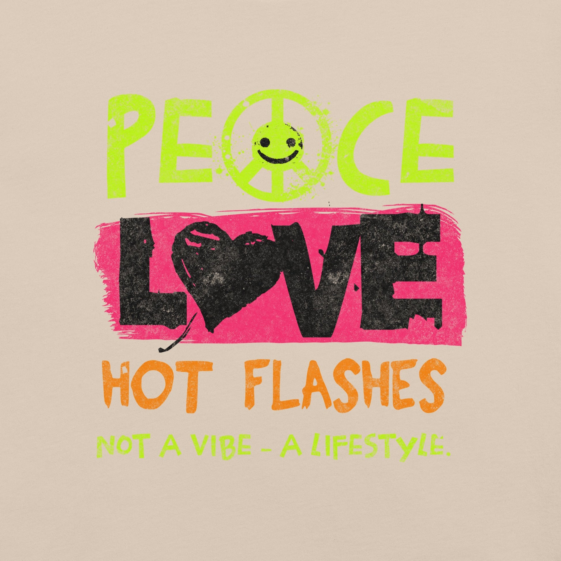 Meno-up Store T-SHIRT Peace Love Hot Flashes T-shirt