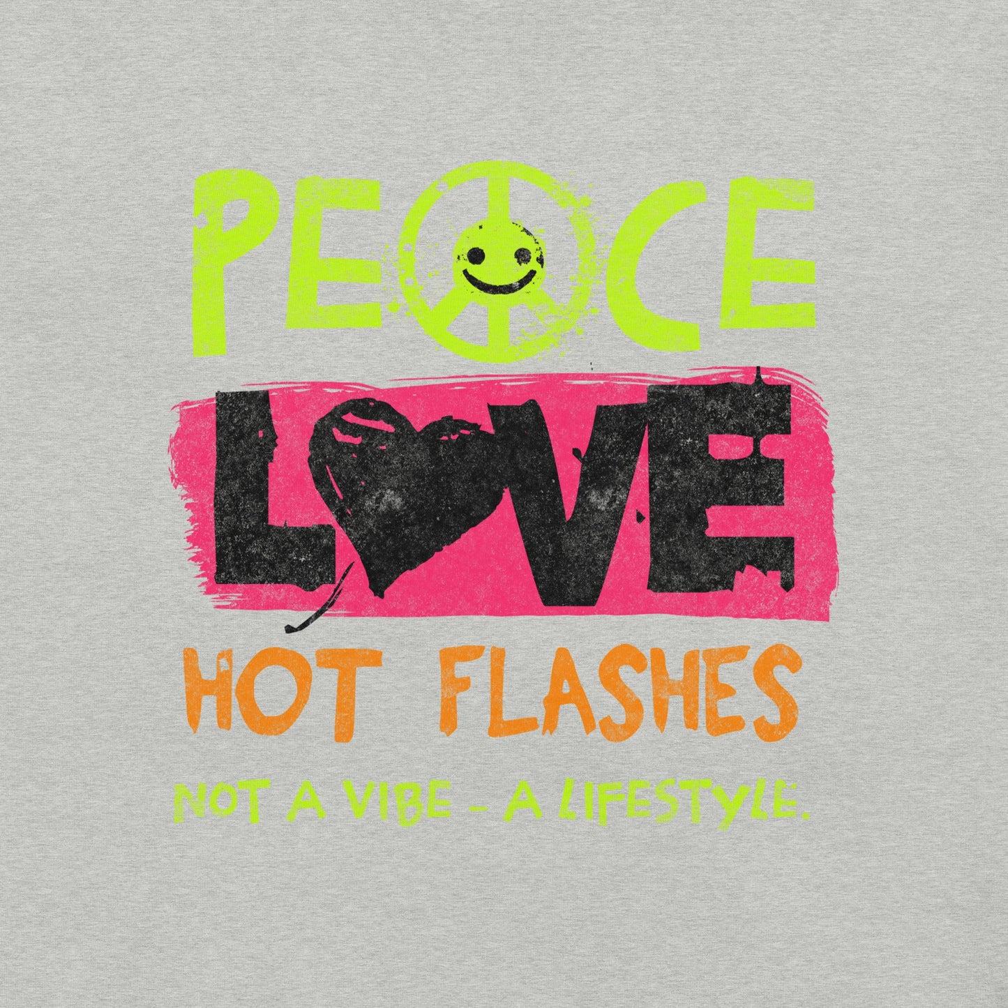 Meno-up Store T-SHIRT Peace Love Hot Flashes T-shirt
