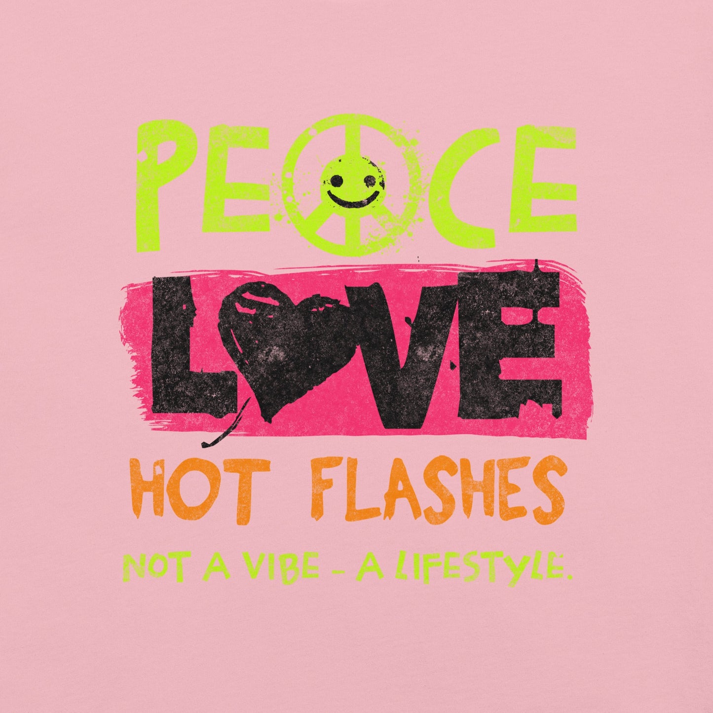 Meno-up Store T-SHIRT Peace Love Hot Flashes T-shirt