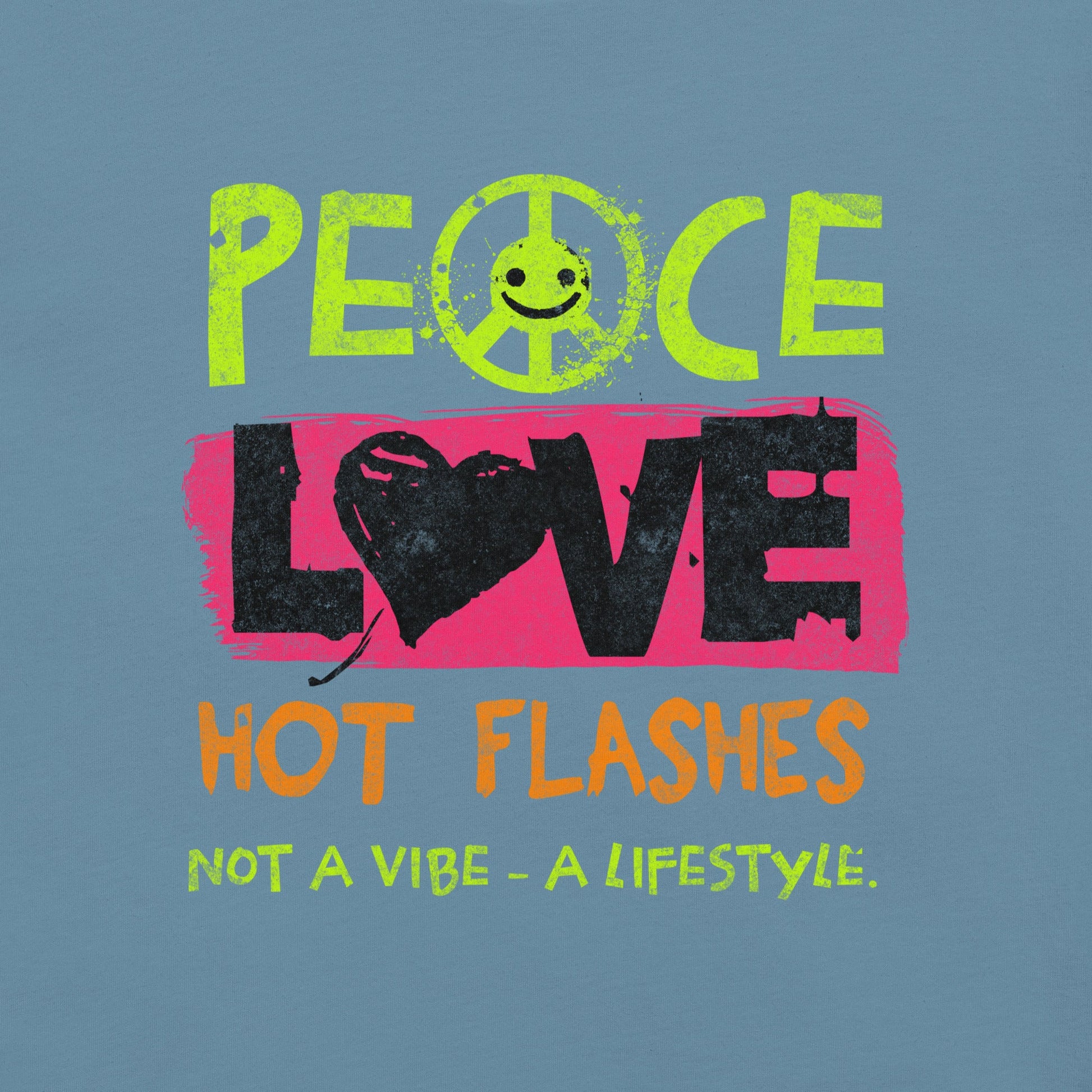 Meno-up Store T-SHIRT Peace Love Hot Flashes T-shirt