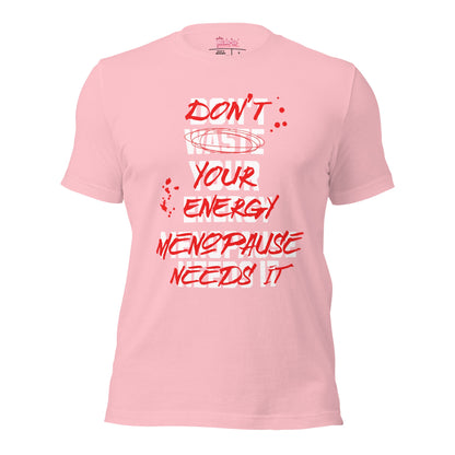 Meno-up Store T-SHIRT Pink / S Don't waste your energy - T-shirt
