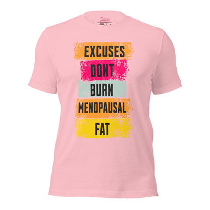 Meno-up Store T-SHIRT Pink / S Excuses don't burn menopausal fat T-shirt