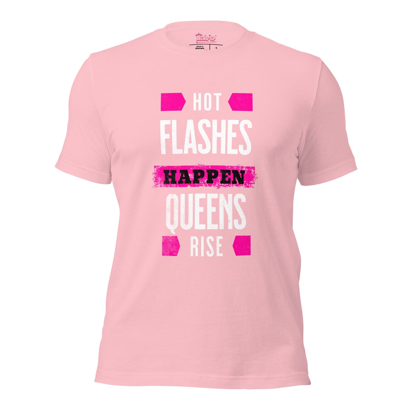 Meno-up Store T-SHIRT Pink / S Hot flashes happen - Queens rise - T-shirt