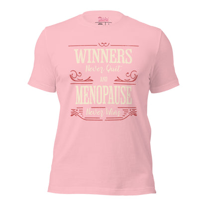 Meno-up Store T-SHIRT Pink / S Winners never quit and menopause never wins - T-shirt