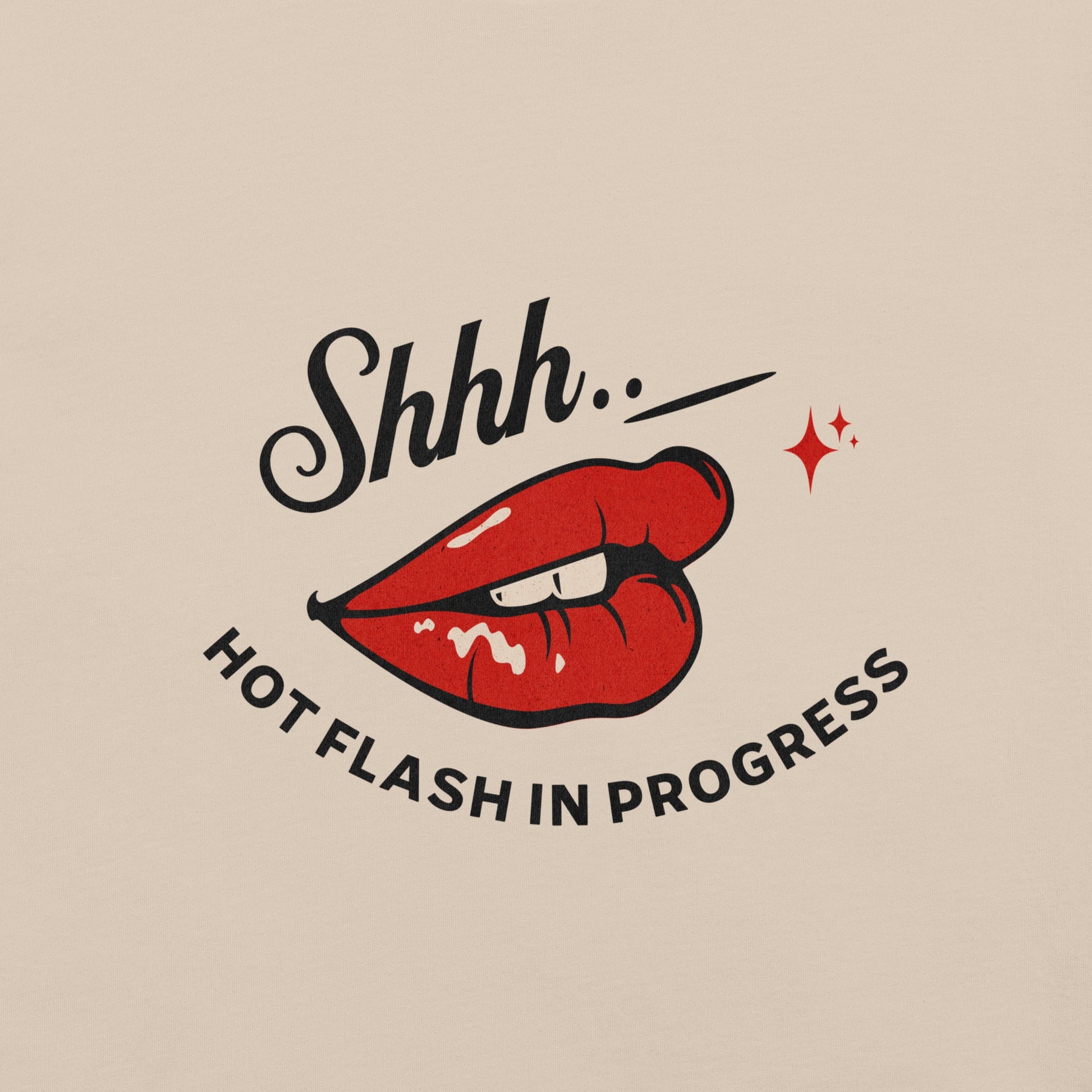 Meno-up Store T-SHIRT Shht - Hot Flash in progress T-shirt
