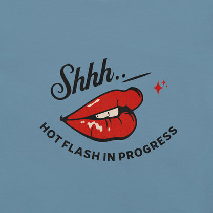 Meno-up Store T-SHIRT Shht - Hot Flash in progress T-shirt