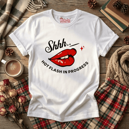 Meno-up Store T-SHIRT Shht - Hot Flash in progress T-shirt