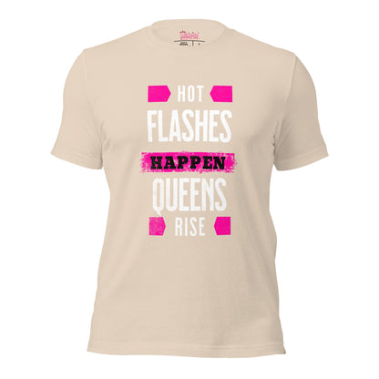 Meno-up Store T-SHIRT Soft Cream / XS Hot flashes happen - Queens rise - T-shirt