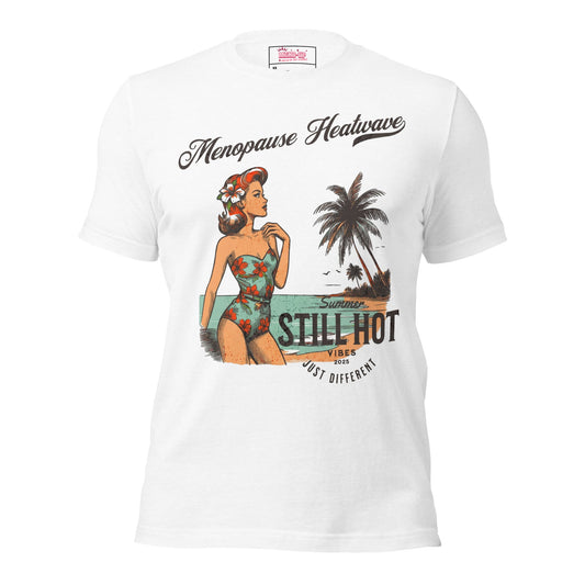 Meno-up Store T-SHIRT Solid White Blend / XS Menopause Heatwave - Still hot just different T-shirt