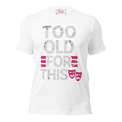 Meno-up Store T-SHIRT Solid White Blend / XS Too Old For This T-shirt