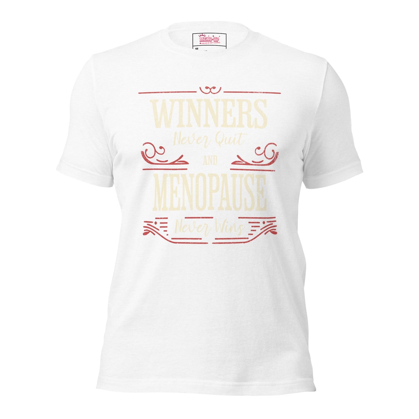 Meno-up Store T-SHIRT Solid White Blend / XS Winners never quit and menopause never wins - T-shirt