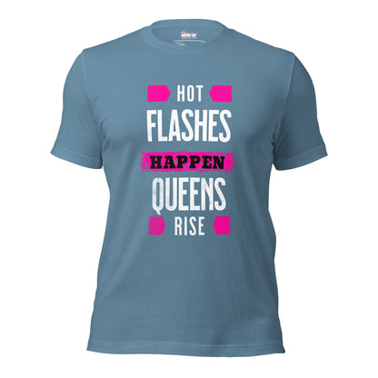 Meno-up Store T-SHIRT Steel Blue / XS Hot flashes happen - Queens rise - T-shirt