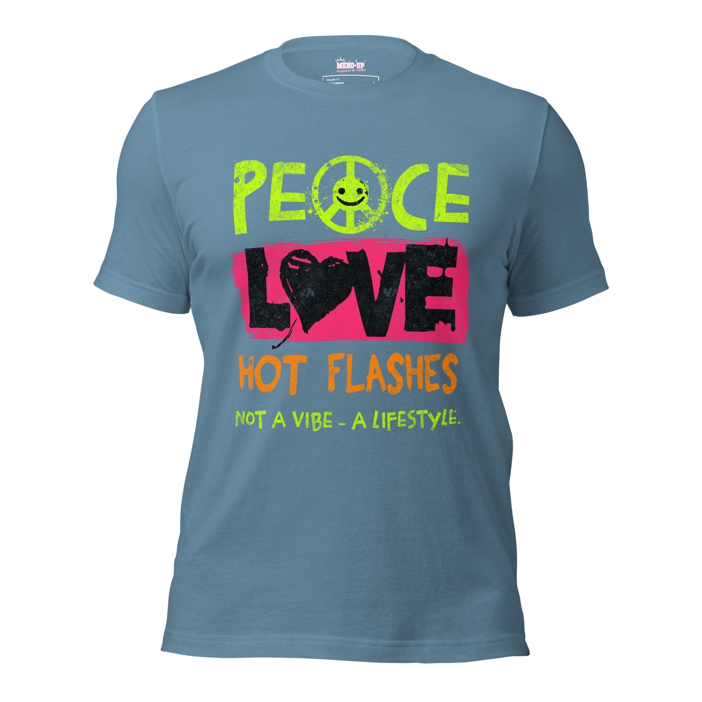 Meno-up Store T-SHIRT Steel Blue / XS Peace Love Hot Flashes T-shirt