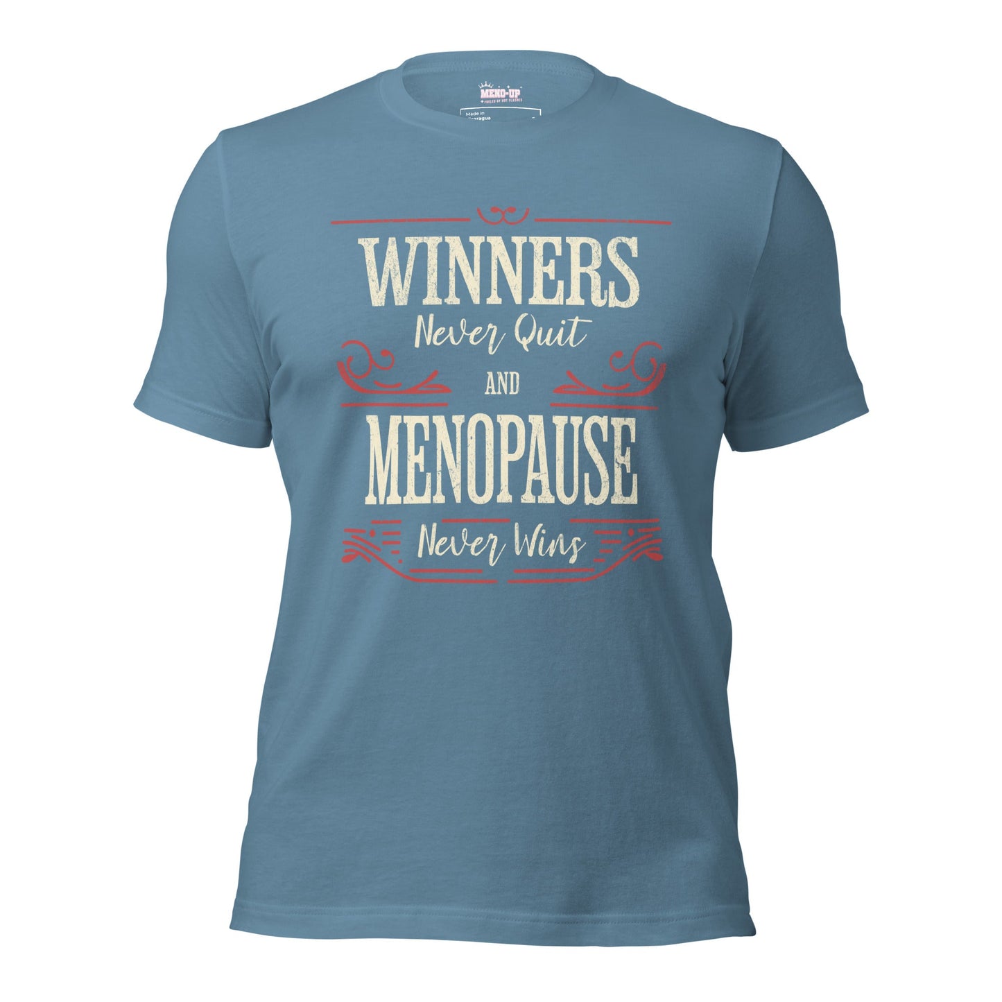 Meno-up Store T-SHIRT Steel Blue / XS Winners never quit and menopause never wins - T-shirt