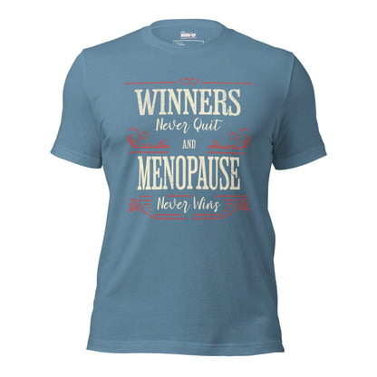 Meno-up Store T-SHIRT Steel Blue / XS Winners never quit and menopause never wins - T-shirt