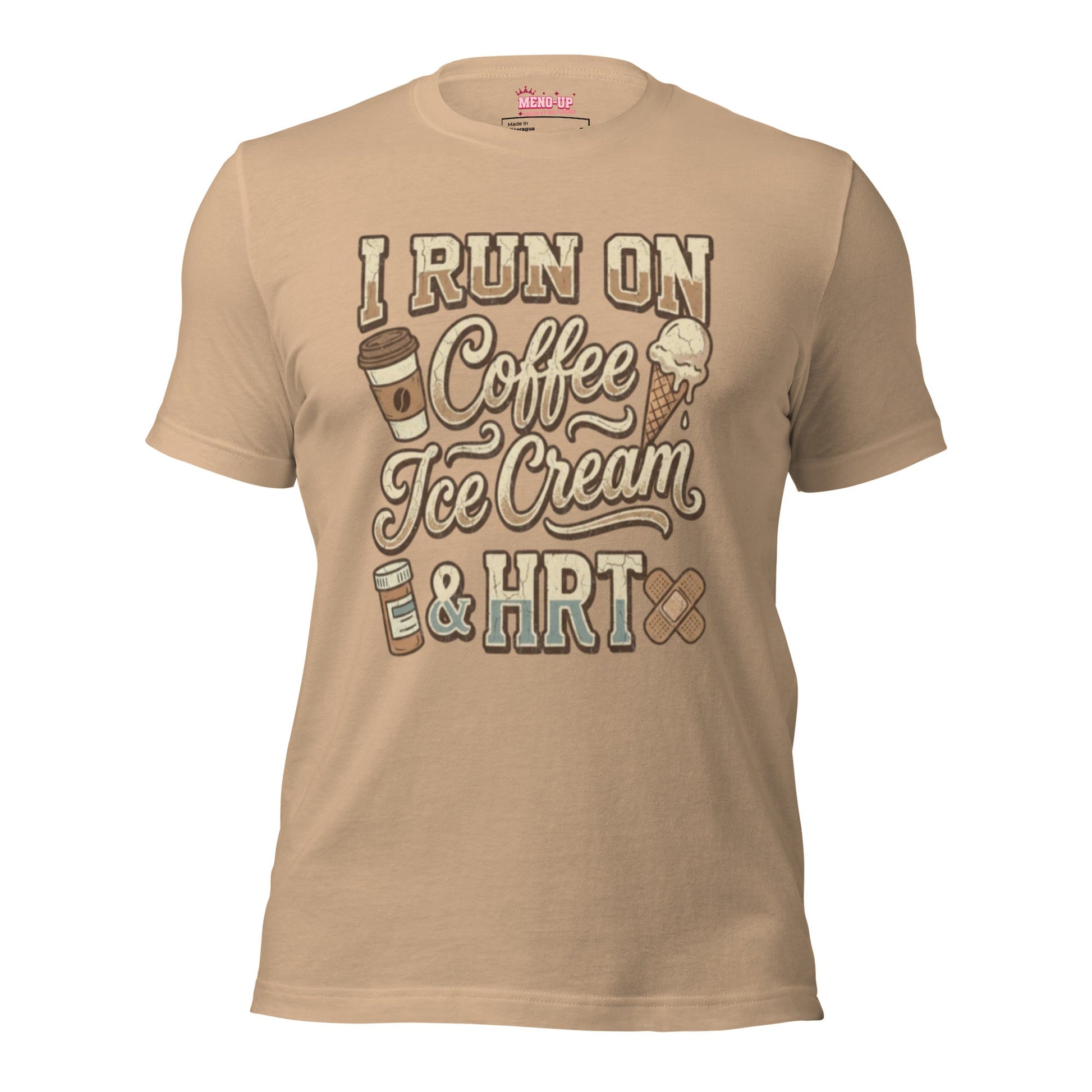 Meno-up Store T-SHIRT Tan / S I run on coffe Ice crean and HRT - T-shirt
