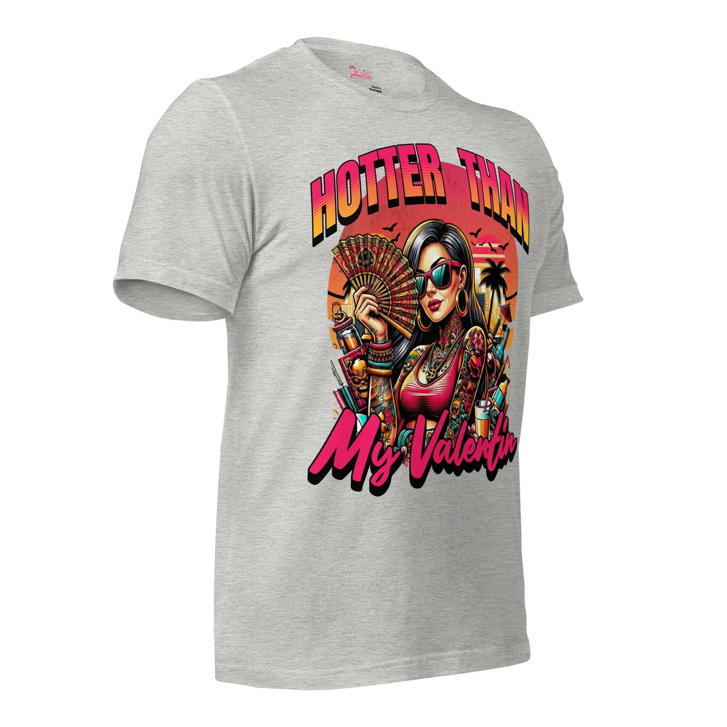 Meno-up Store T-SHIRT Valentin's Edition - Hotter than my valentin Tee
