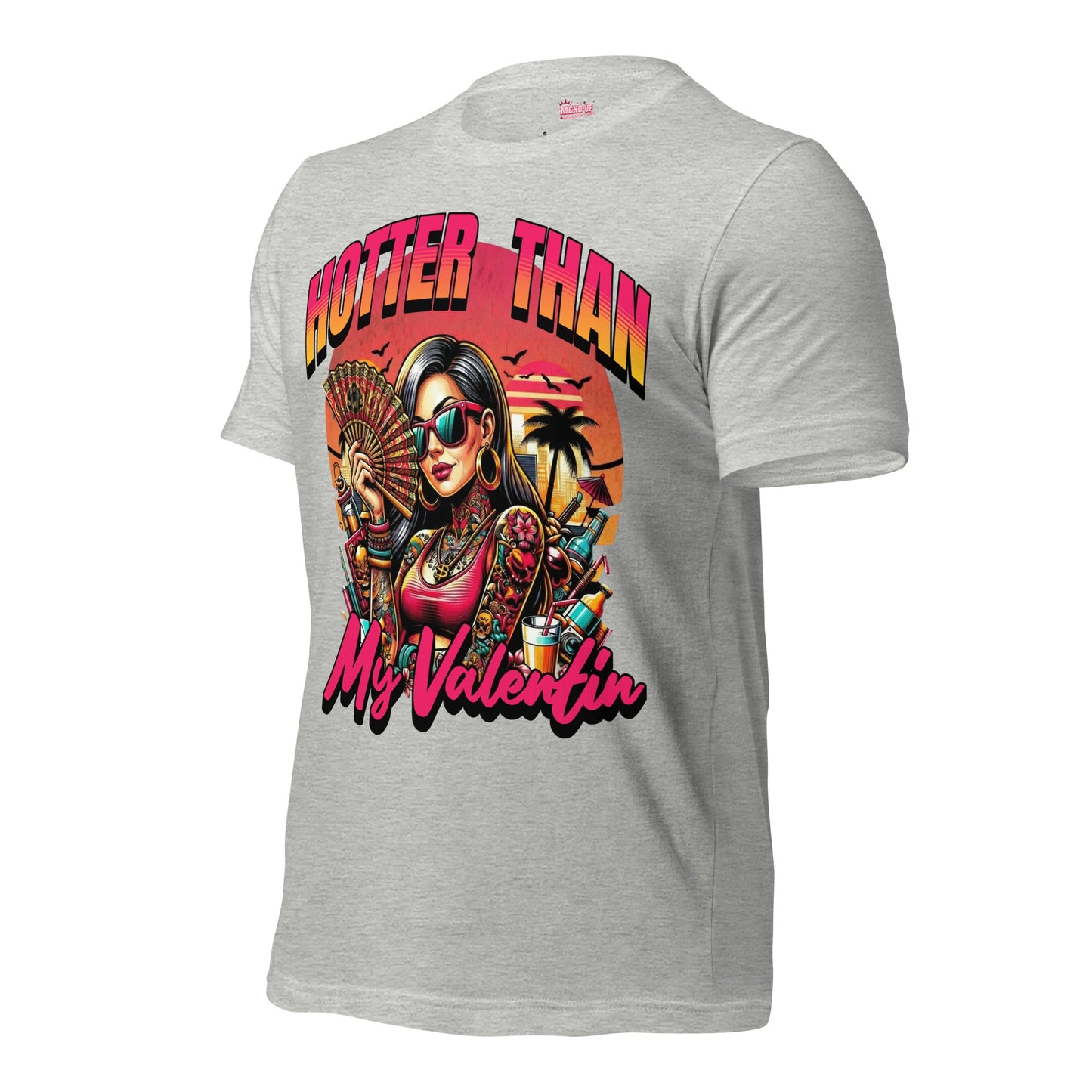 Meno-up Store T-SHIRT Valentin's Edition - Hotter than my valentin Tee