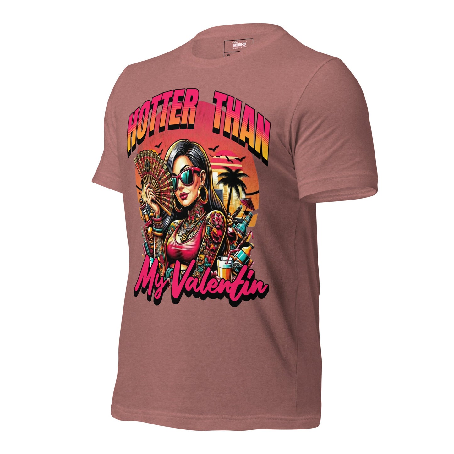 Meno-up Store T-SHIRT Valentin's Edition - Hotter than my valentin Tee
