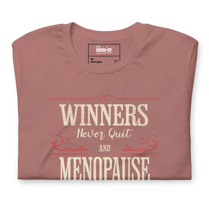 Meno-up Store T-SHIRT Winners never quit and menopause never wins - T-shirt