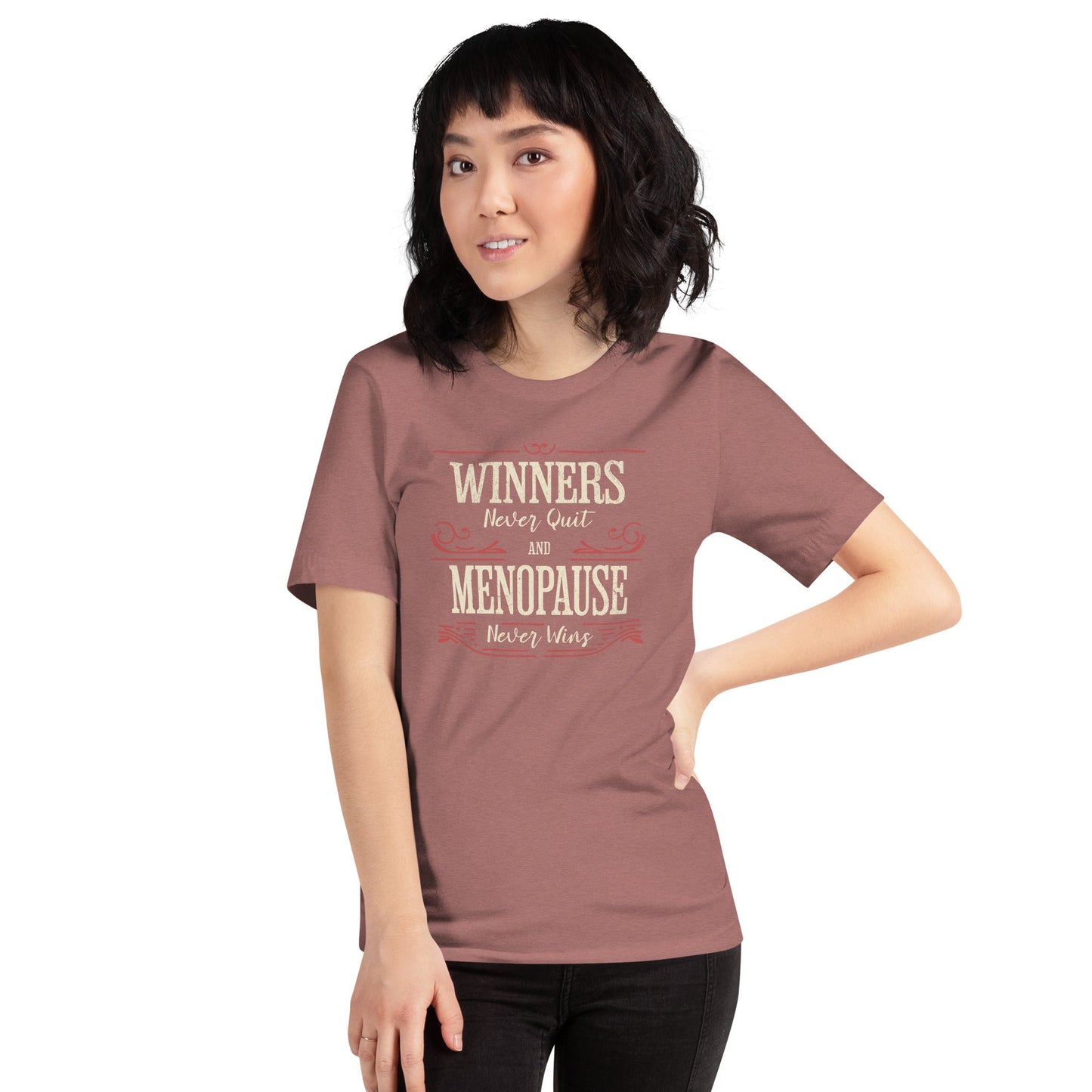 Meno-up Store T-SHIRT Winners never quit and menopause never wins - T-shirt