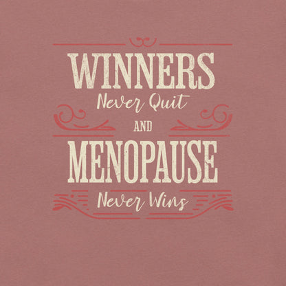 Meno-up Store T-SHIRT Winners never quit and menopause never wins - T-shirt
