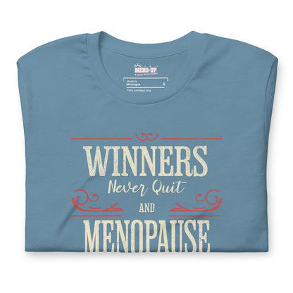 Meno-up Store T-SHIRT Winners never quit and menopause never wins - T-shirt