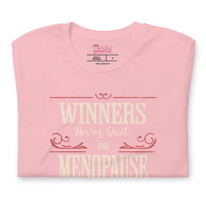 Meno-up Store T-SHIRT Winners never quit and menopause never wins - T-shirt