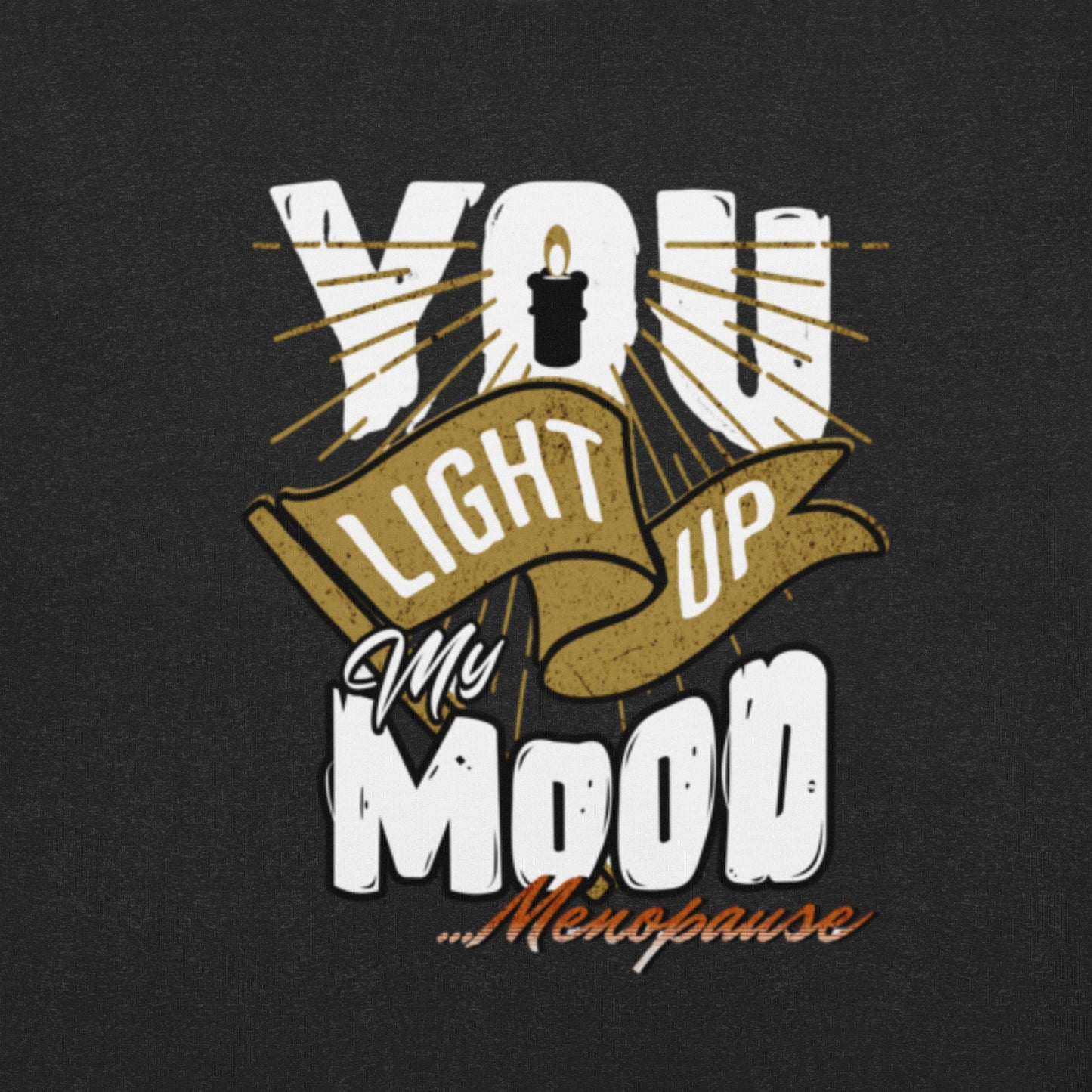 Meno-up Store T-SHIRT You light up my mood - T-shirt